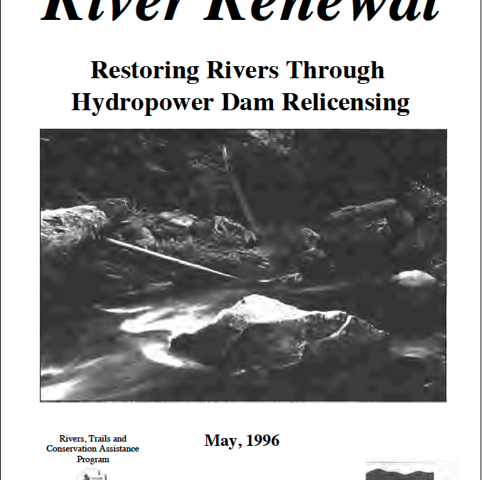 River Renewal: Restoring Rivers Through Hydropower Dam Relicensing