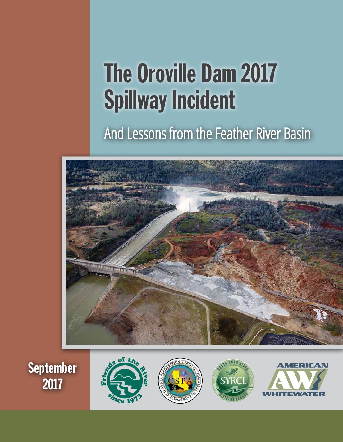 The Oroville Dam 2017 Spillway Incident: Lessons from the Feather River Basin